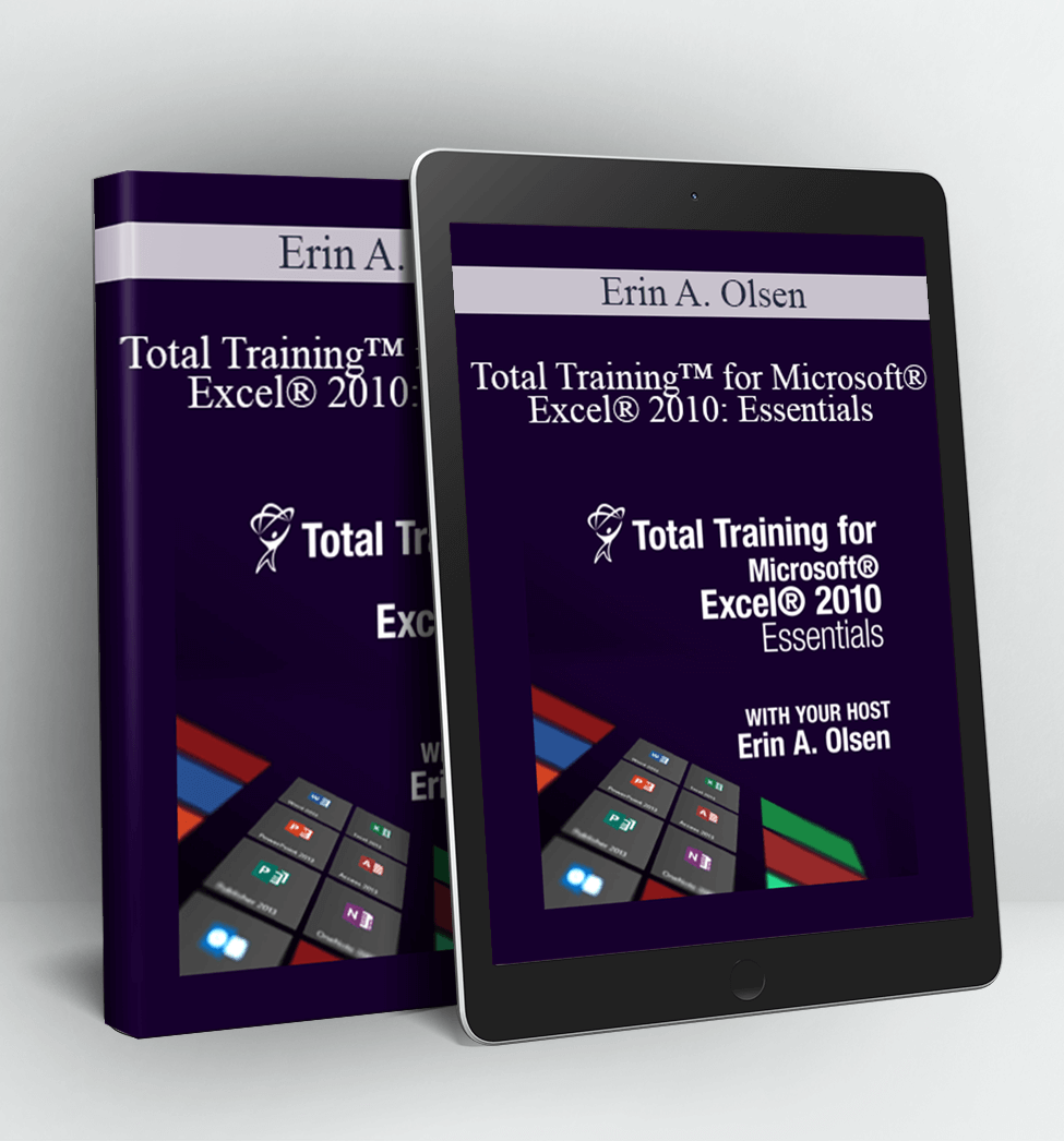 Total Training™ for Microsoft® Excel® 2010 Essentials - Erin A. Olsen