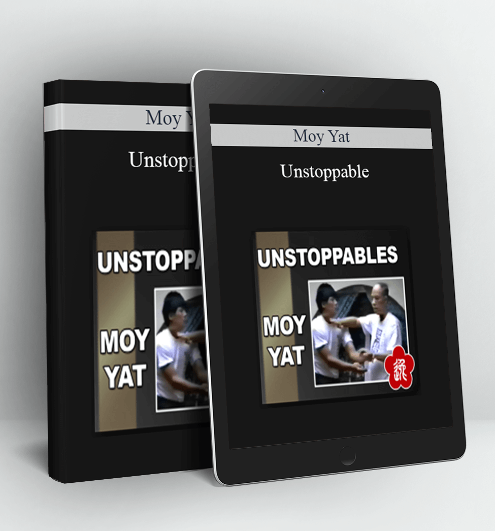 Unstoppable - Moy Yat