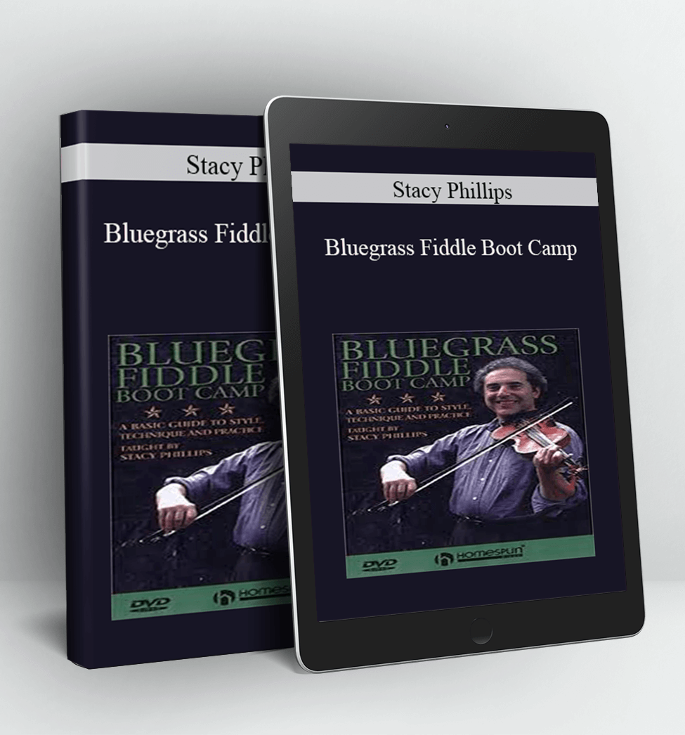 Bluegrass Fiddle Boot Camp - Stacy Phillips