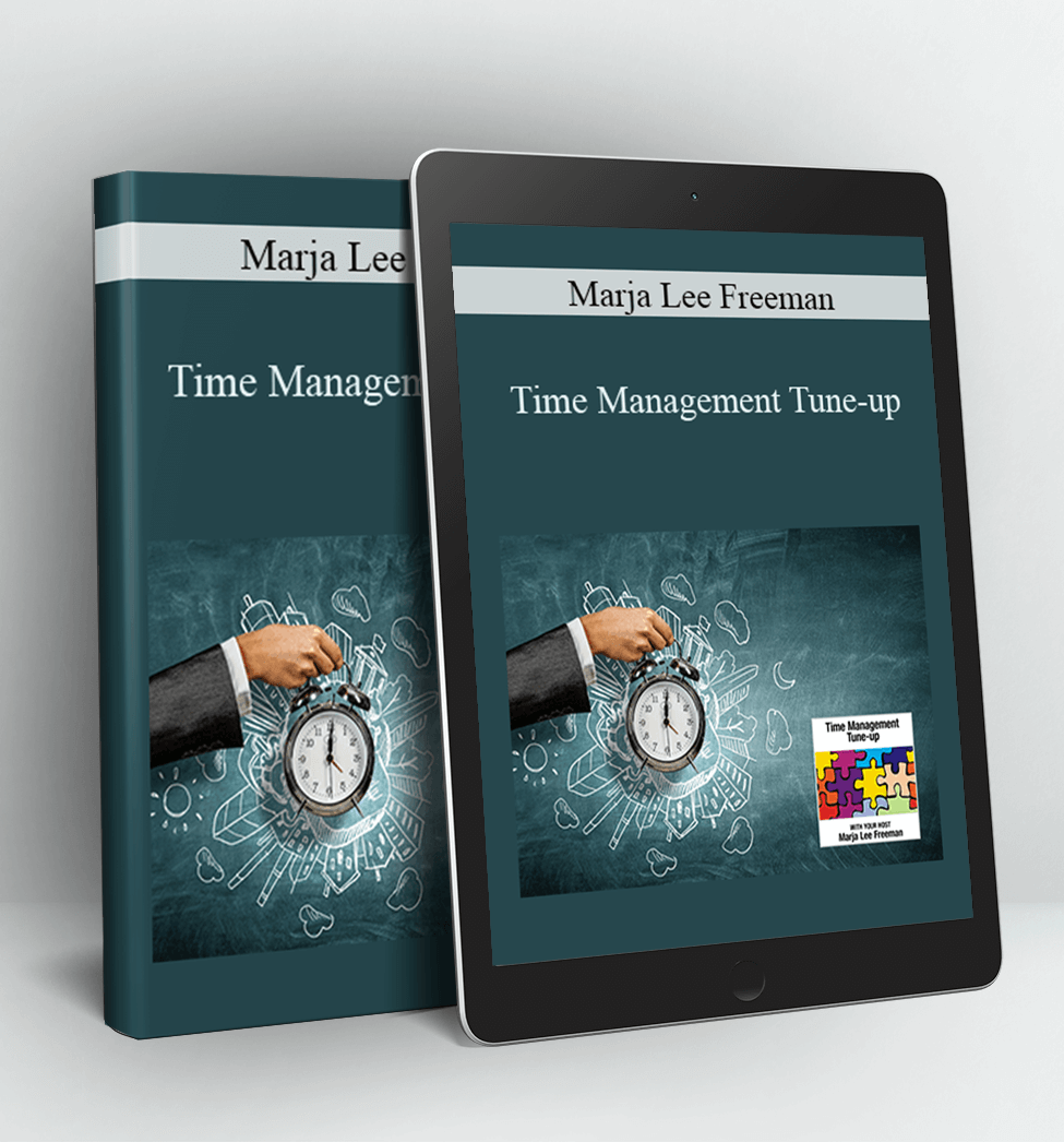 Time Management Tune-up - Marja Lee Freeman