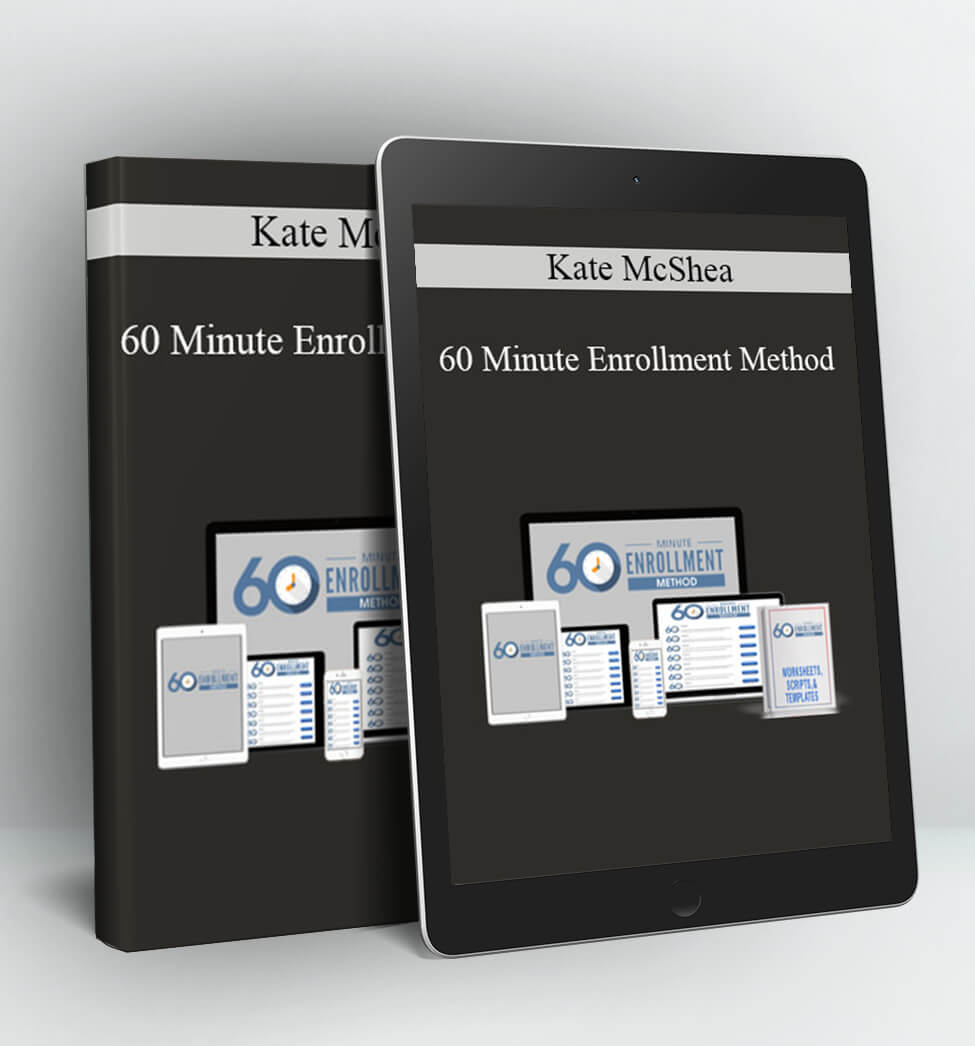 60 Minute Enrollment Method - Kate McShea