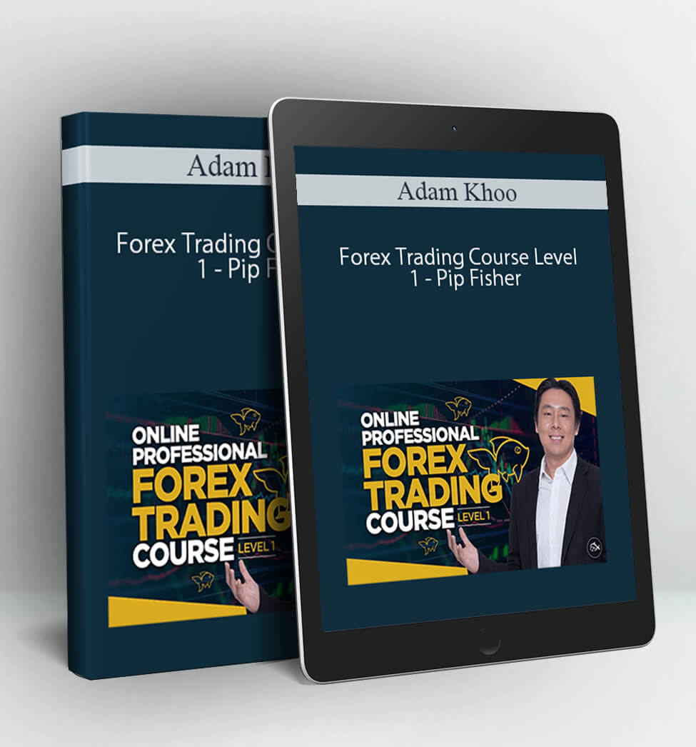 Forex Trading Course Level 1 - Pip Fisher - Adam Khoo