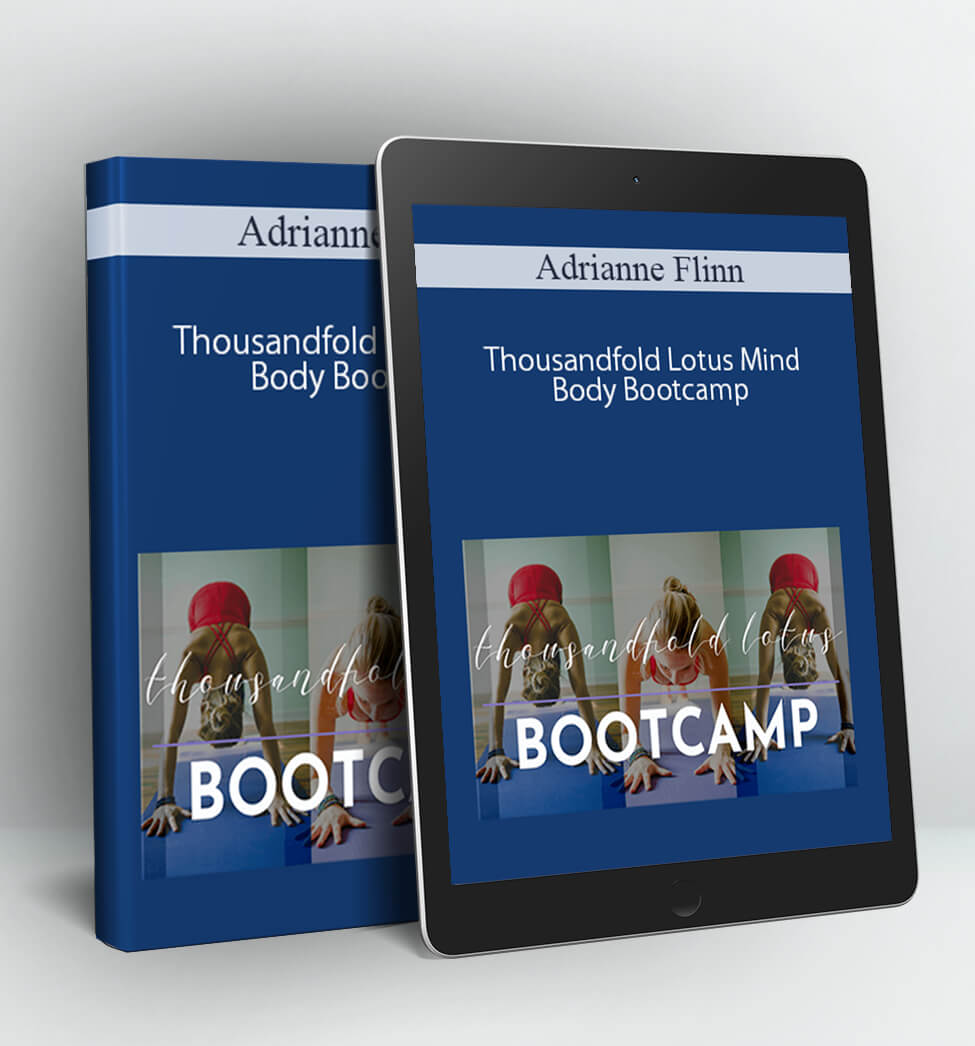 Thousandfold Lotus Mind Body Bootcamp - Adrianne Flinn