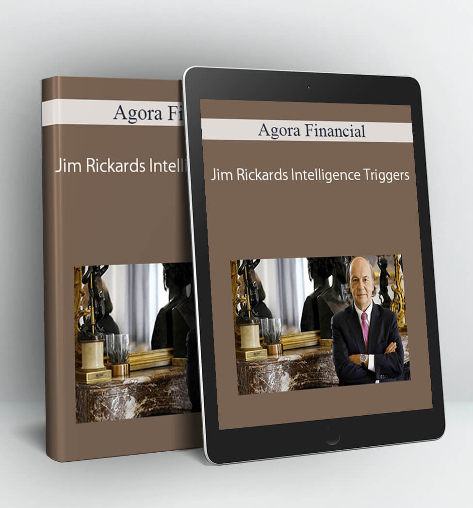 Jim Rickards Intelligence Triggers - Agora Financial