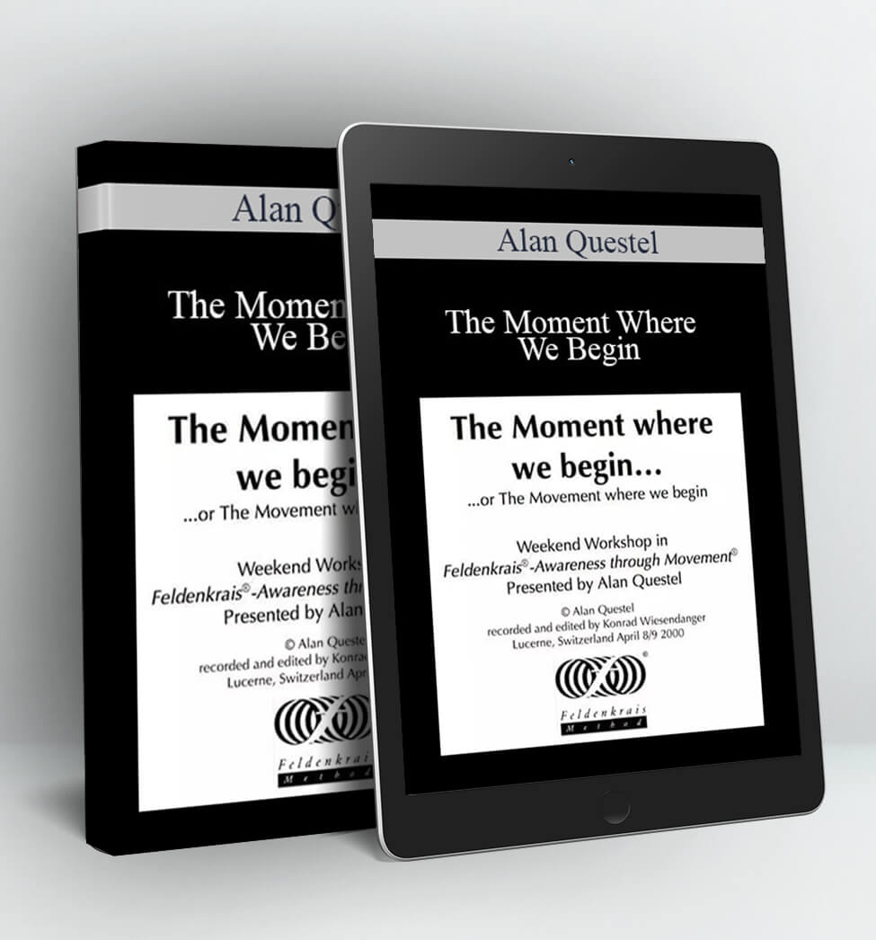 The Moment Where We Begin - Alan Questel