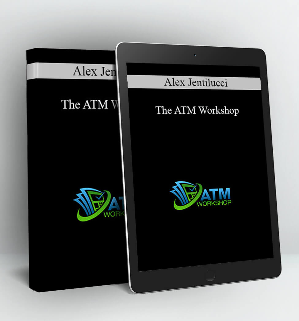 The ATM Workshop - Alex Jentilucci