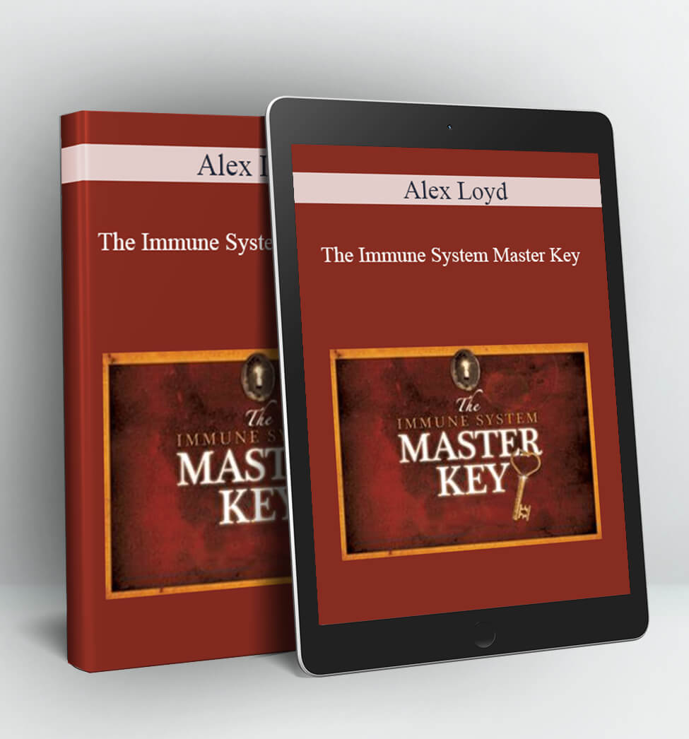 Immune System Master Key - Alex Loyd