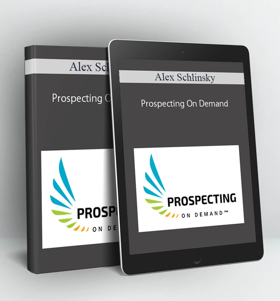 Prospecting On Demand - Alex Schlinsky