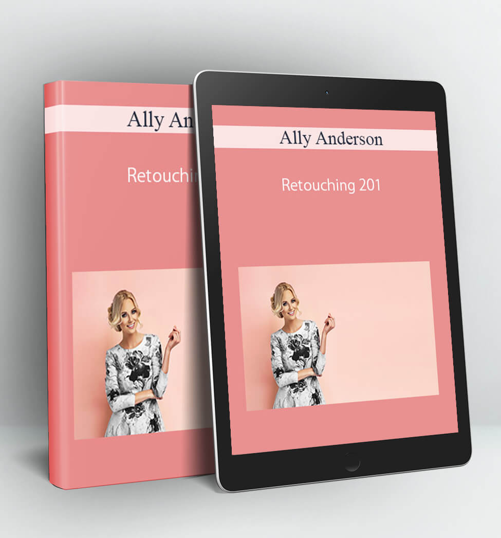 Retouching 201 - Ally Anderson