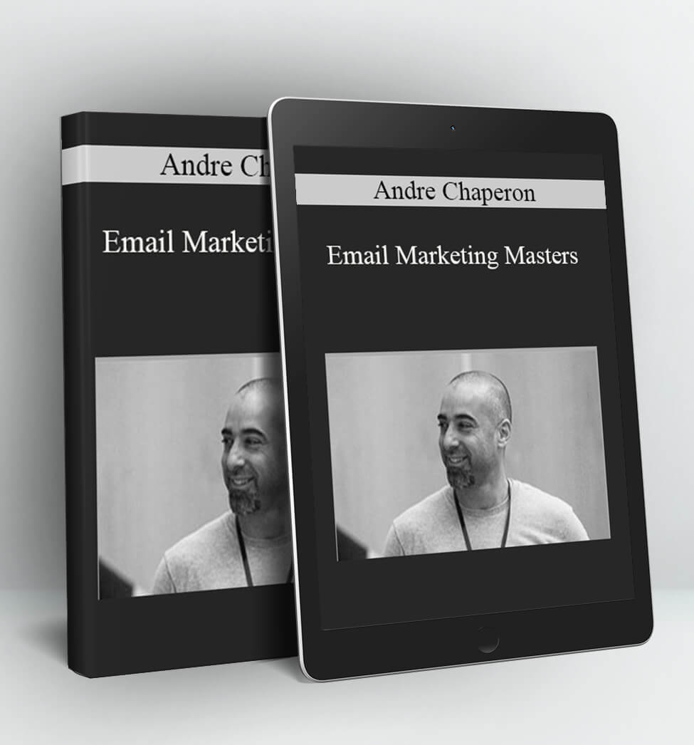 Email Marketing Masters - Andre Chaperon