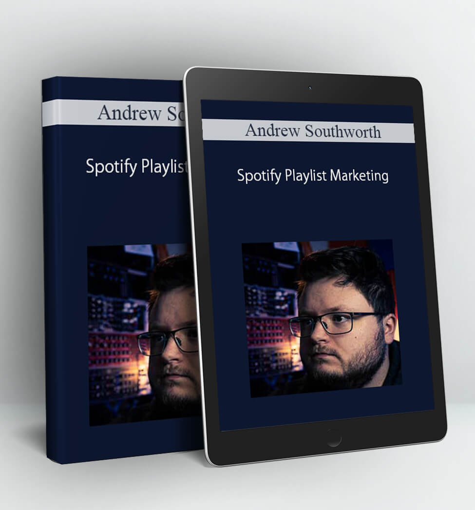 Spotify Playlist Marketing - Andrew Southworth