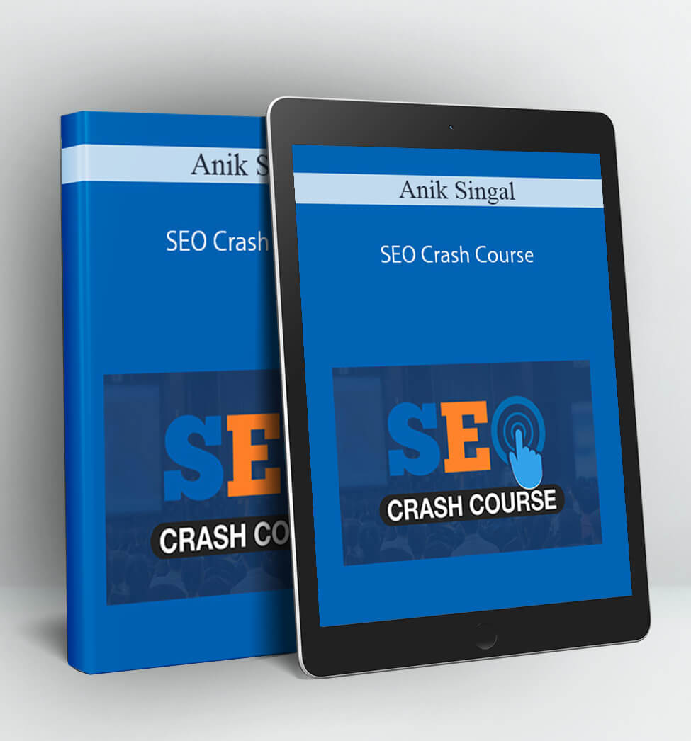 SEO Crash Course - Anik Singal