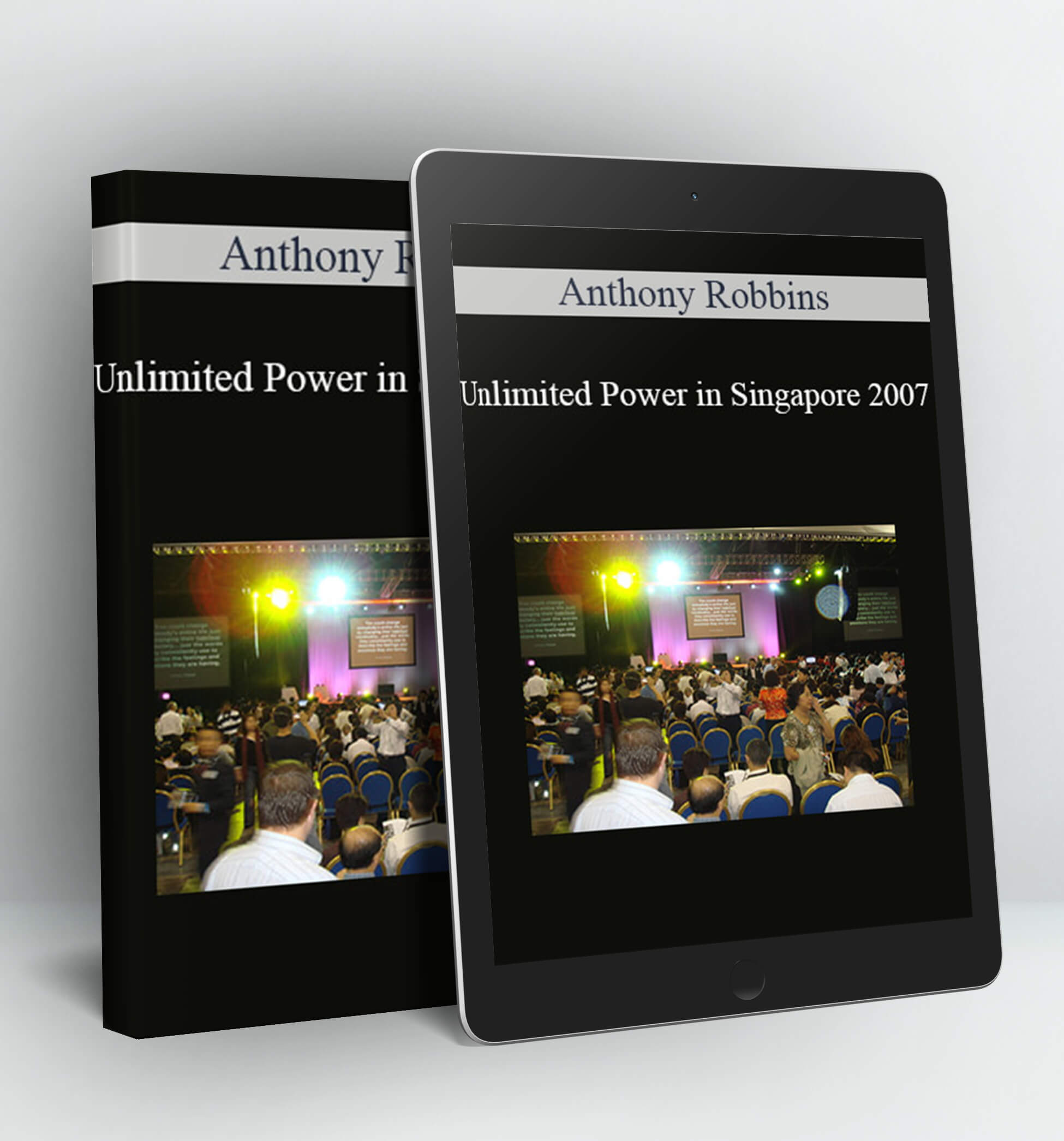 Unlimited Power in Singapore 2007 - Anthony Robbins