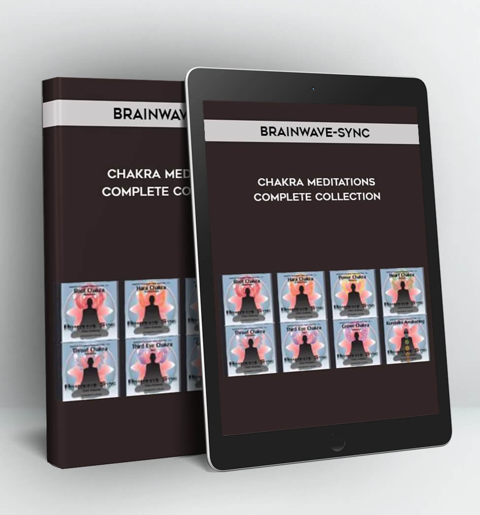 Chakra Meditations Complete Collection - Brainwave-Sync