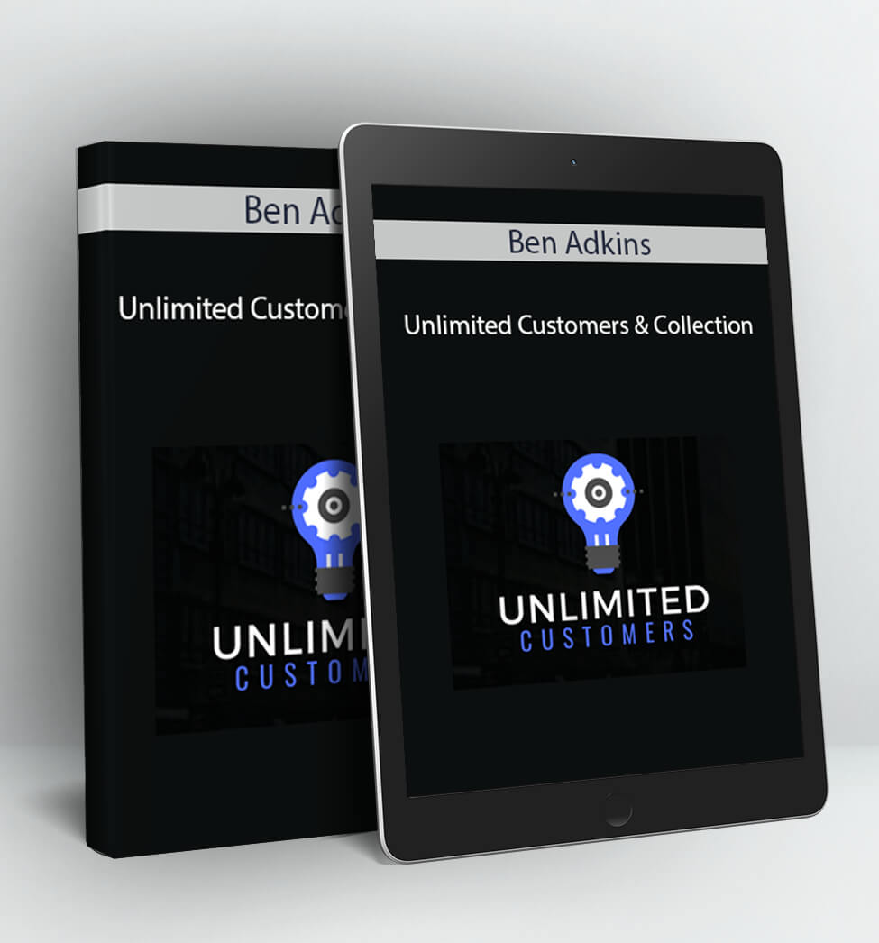 Unlimited Customers & Collection - Ben Adkins