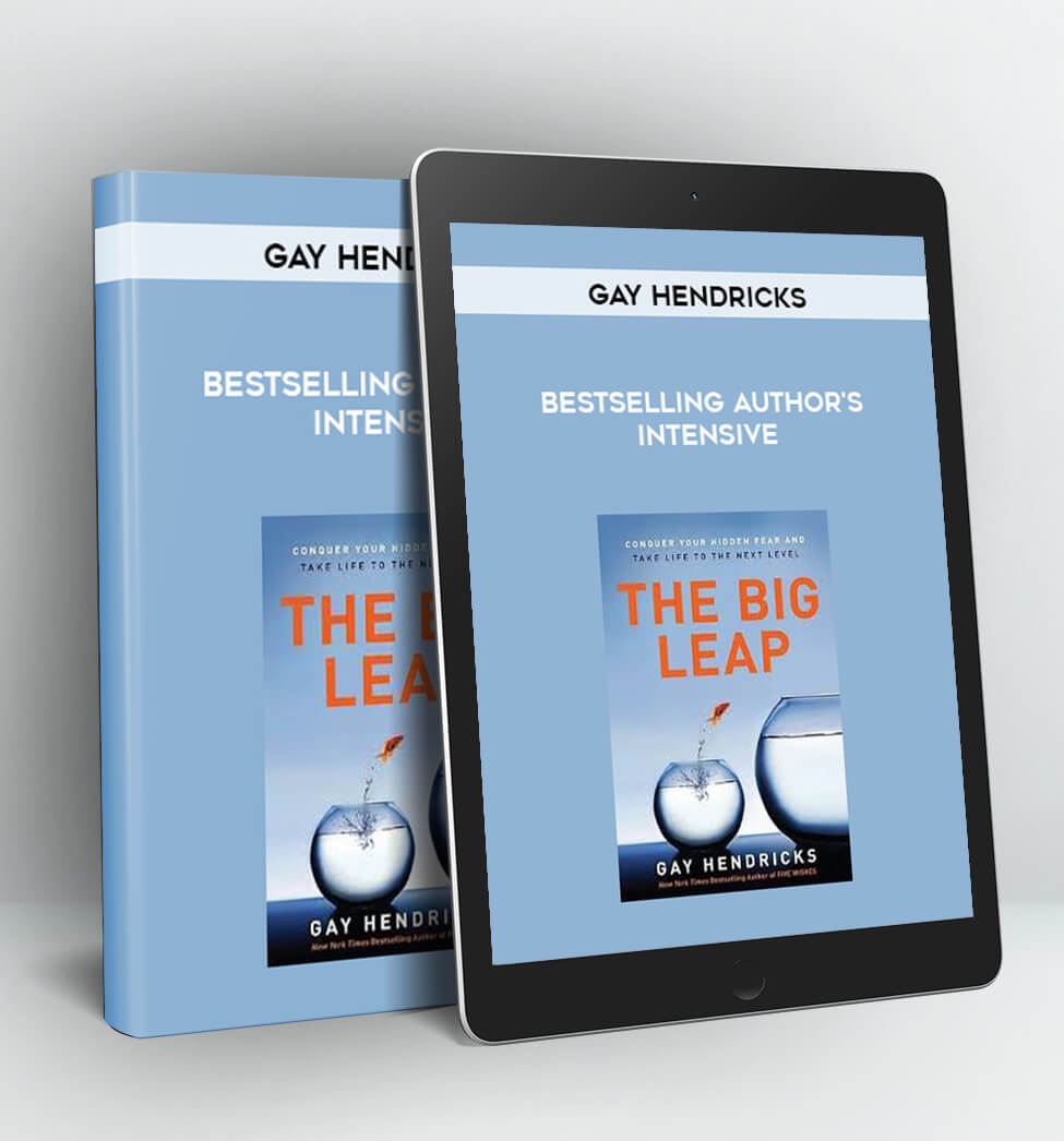 Bestselling Author's Intensive - Gay Hendricks