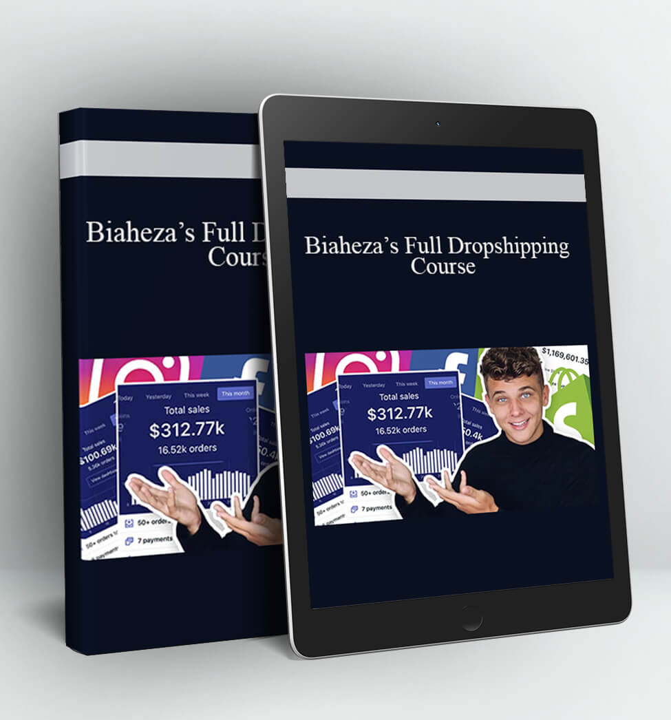 Full Dropshipping Course - Biaheza’s