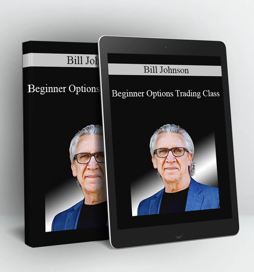 Beginner Options Trading Class - Bill Johnson