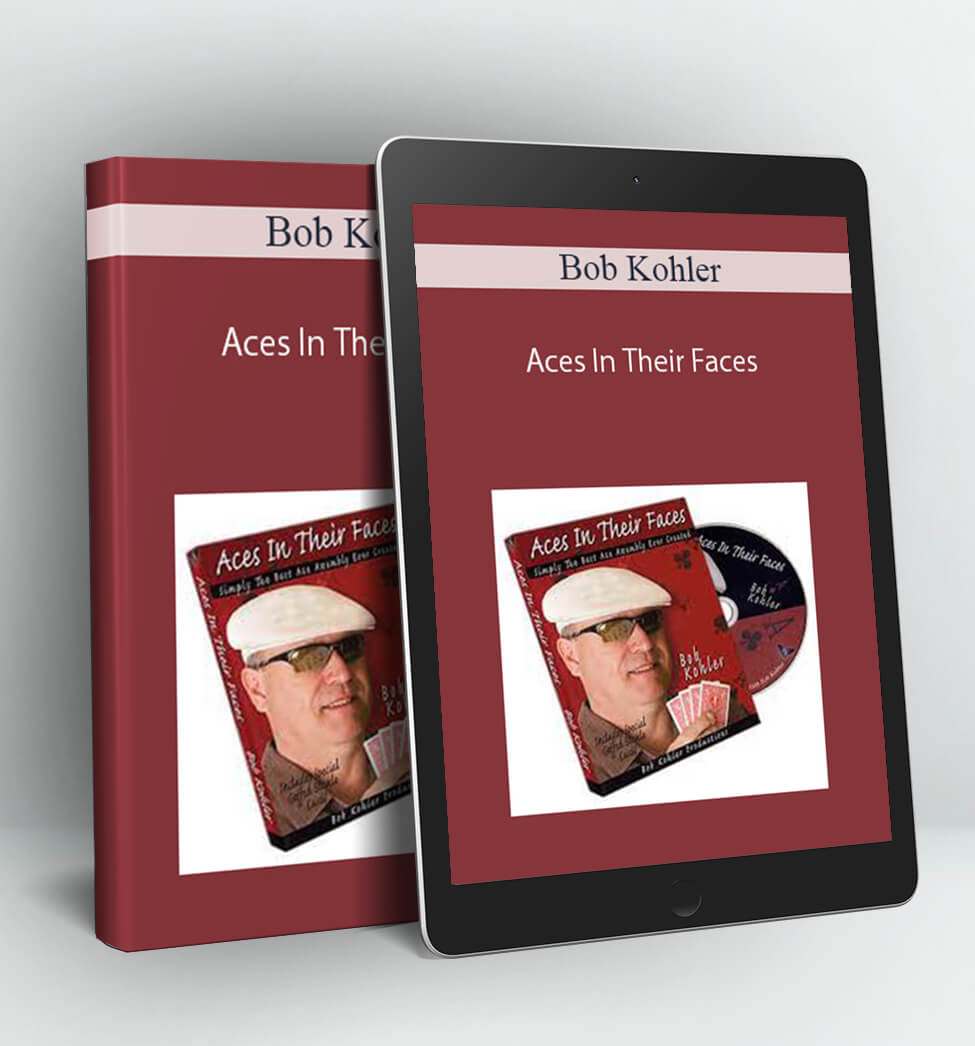 Aces In Their Faces - Bob Kohler