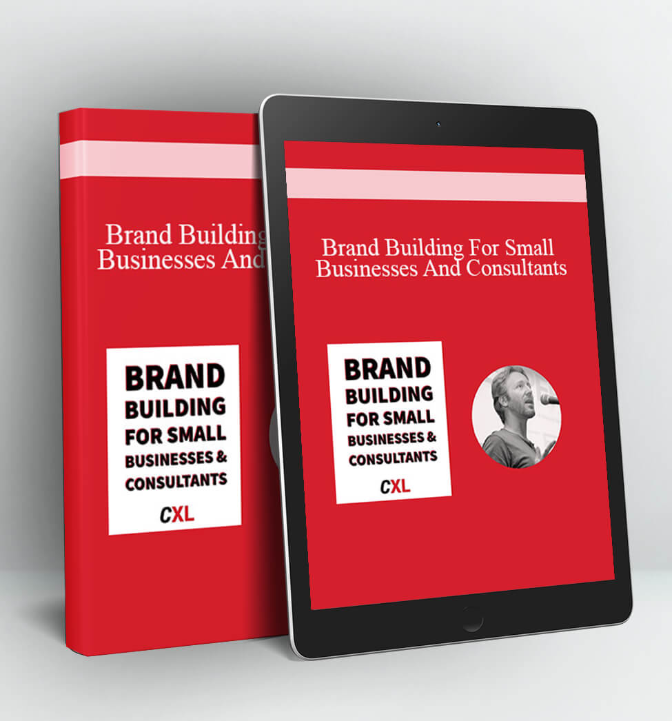 Brand Building For Small Businesses And Consultants