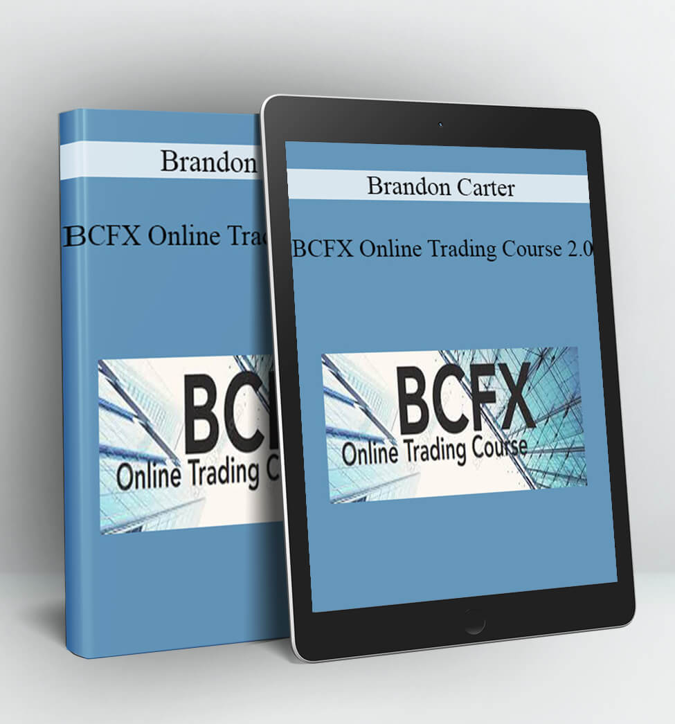 BCFX Online Trading Course 2.0 - Brandon Carter