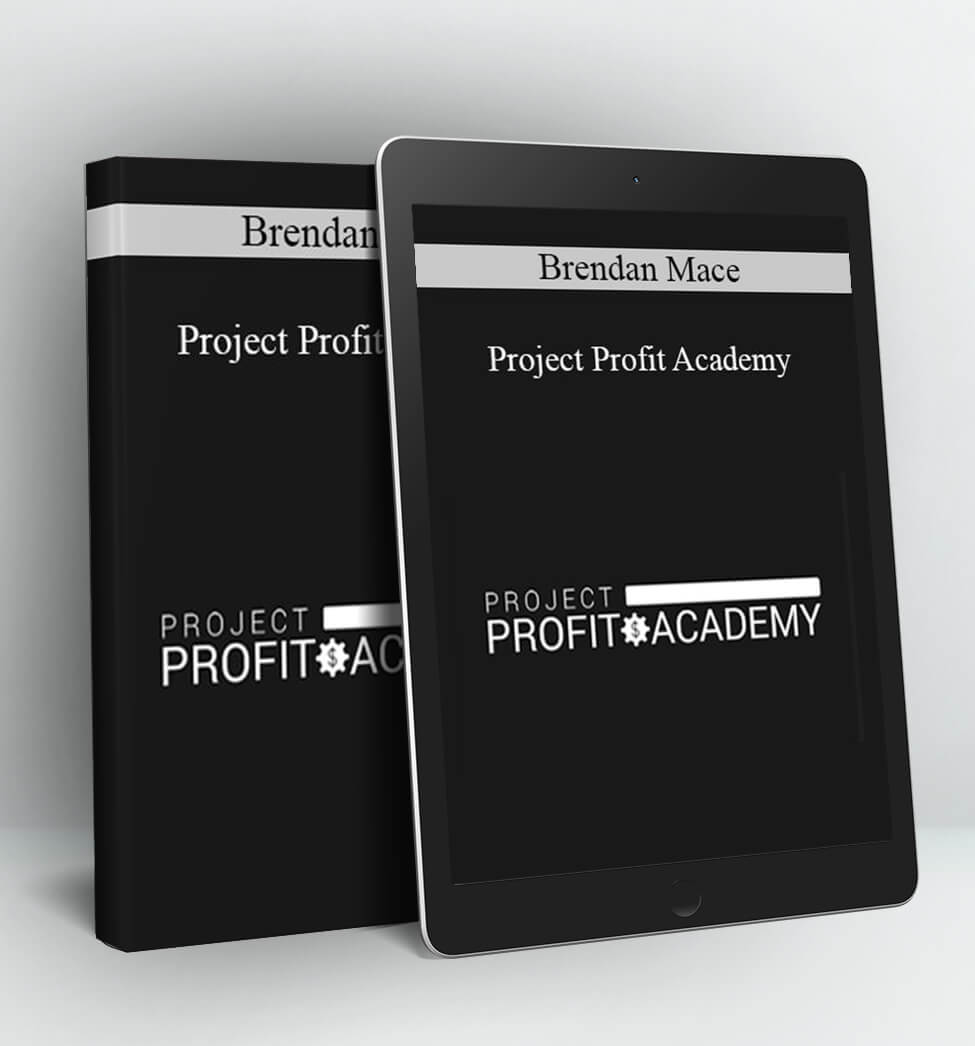 Project Profit Academy - Brendan Mace