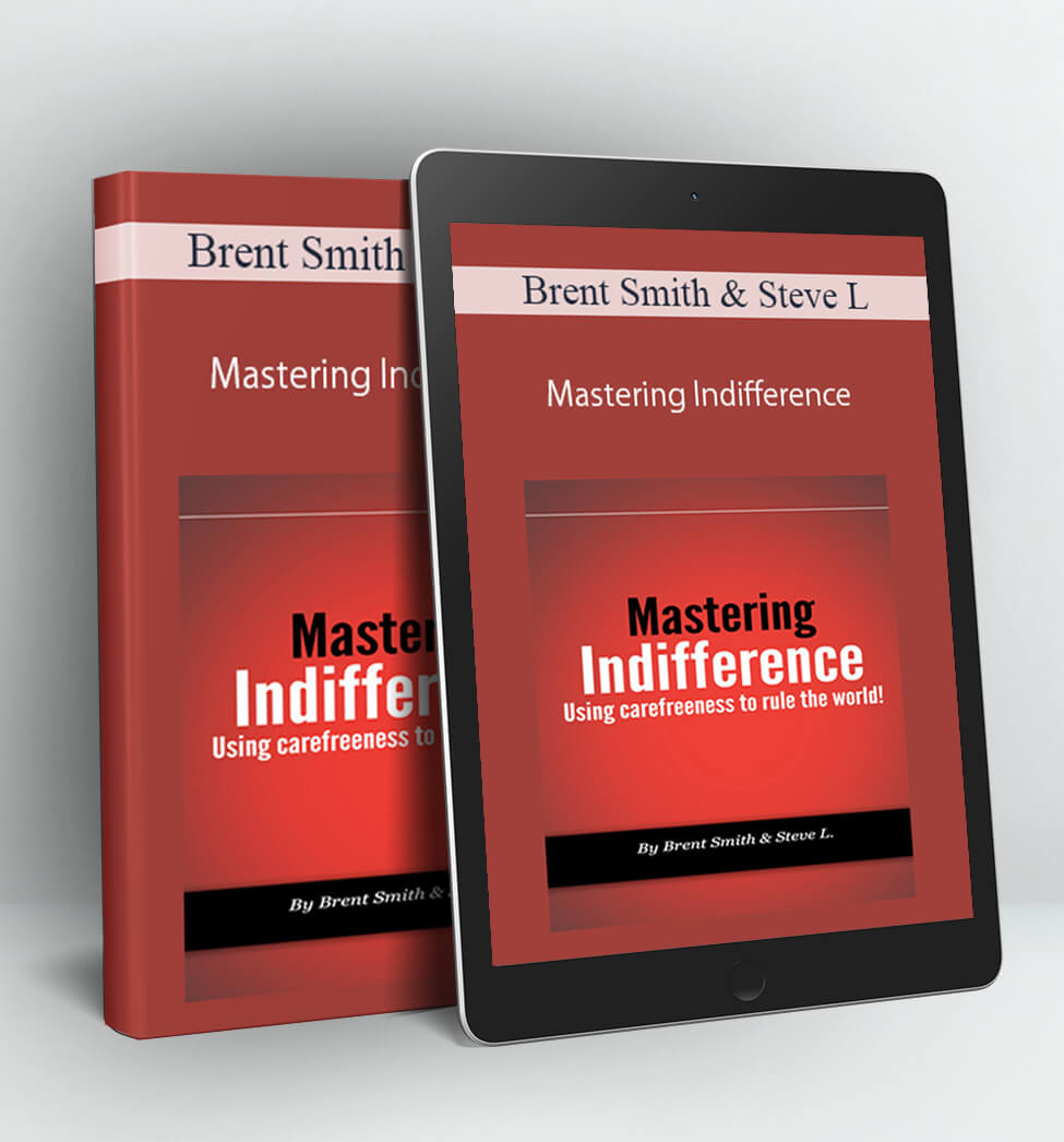 Mastering Indifference - Brent Smith & Steve L