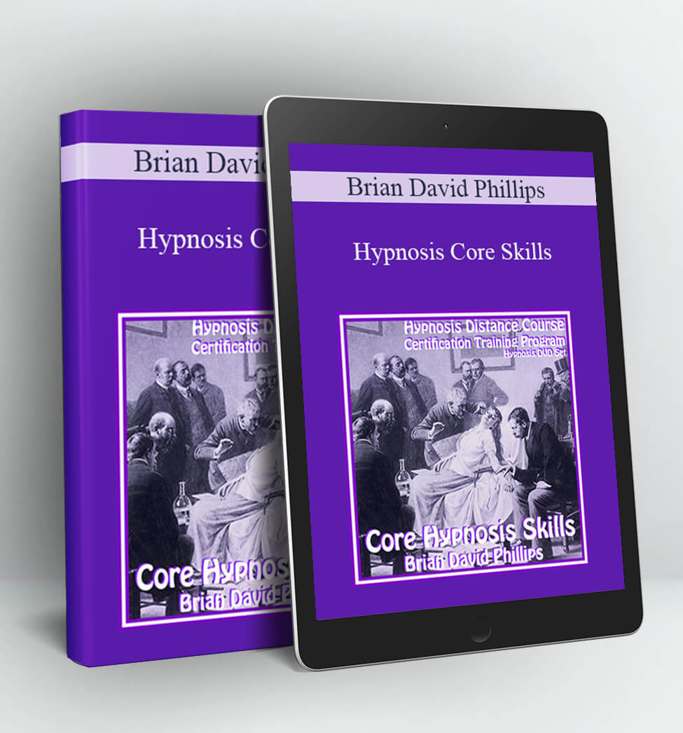 Hypnosis Core Skills - Brian David Phillips