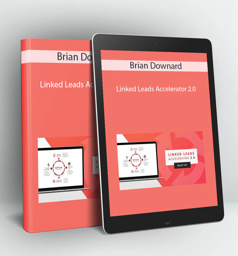 Linked Leads Accelerator 2.0 - Brian Downard