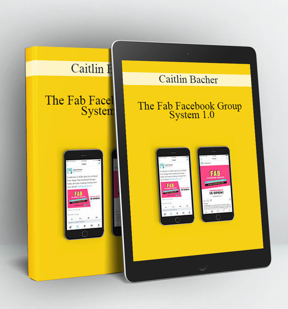 The Fab Facebook Group System 1.0 - Caitlin Bacher