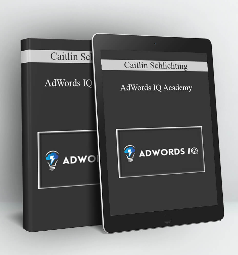 AdWords IQ Academy - Caitlin Schlichting