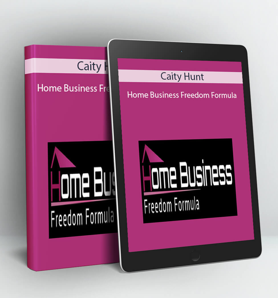 Home Business Freedom Formula - Caity Hunt