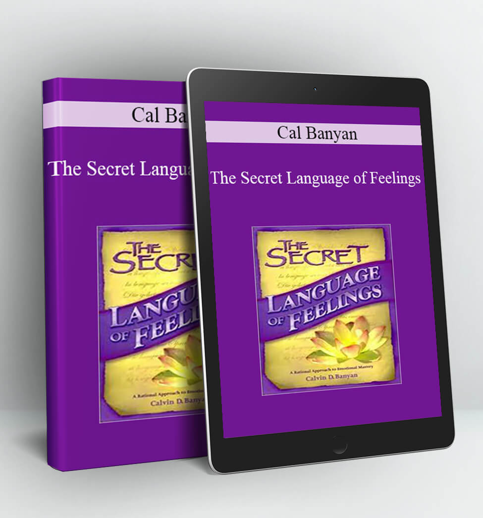 The Secret Language of Feelings - Cal Banyan