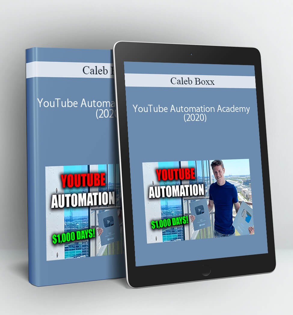 YouTube Automation Academy (2020) - Caleb Boxx