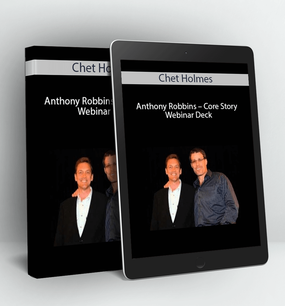 Core Story Webinar Deck - Chet Holmes & Anthony Robbins