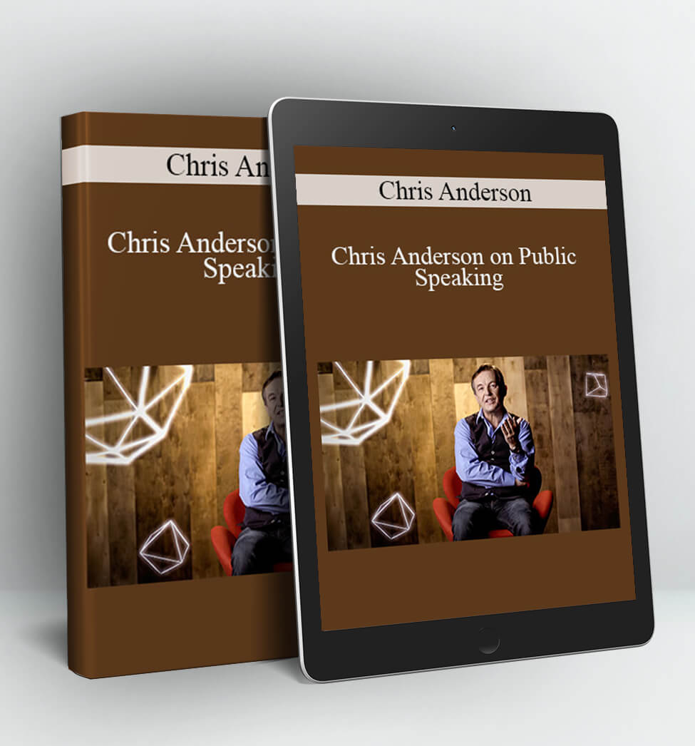 Chris Anderson - Chris Anderson on Public Speaking