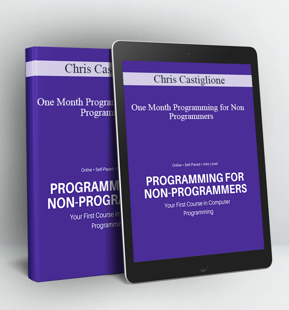 One Month Programming for Non Programmers - Chris Castiglione