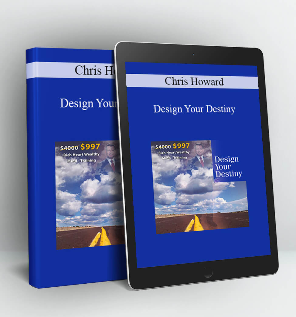 Design Your Destiny - Chris Howard