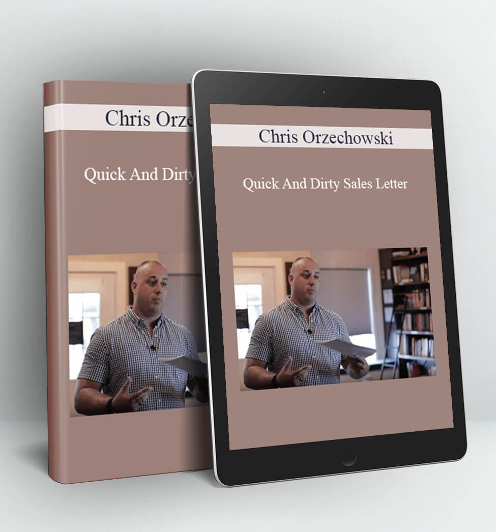 Quick And Dirty Sales Letter - Chris Orzechowski