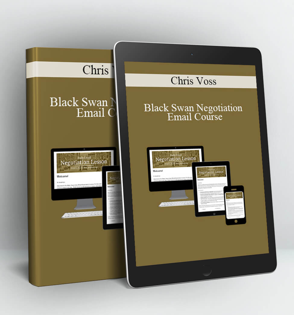 Black Swan Negotiation Email Course - Chris Voss