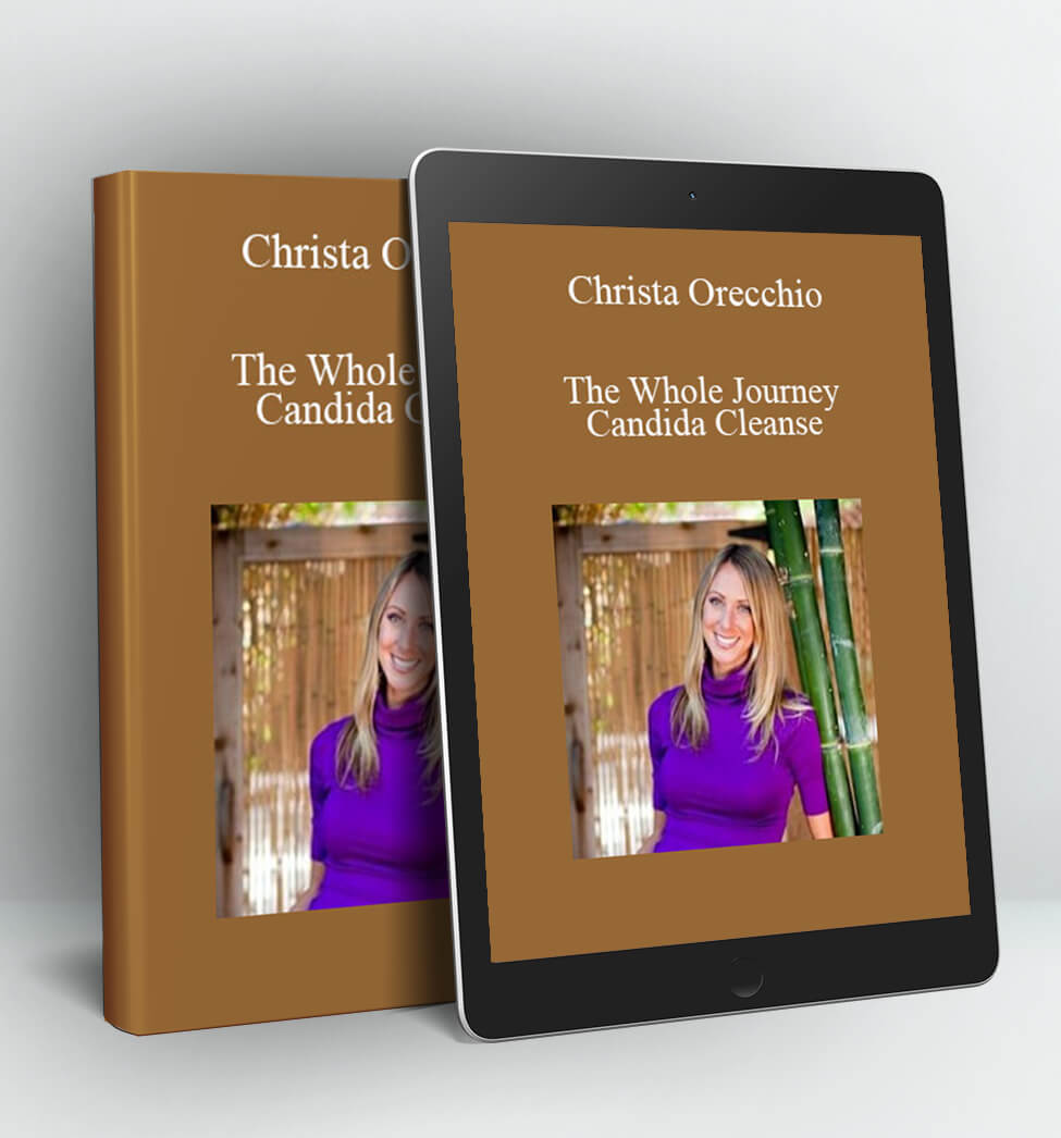 The Whole Journey Candida Cleanse - Christa Orecchio