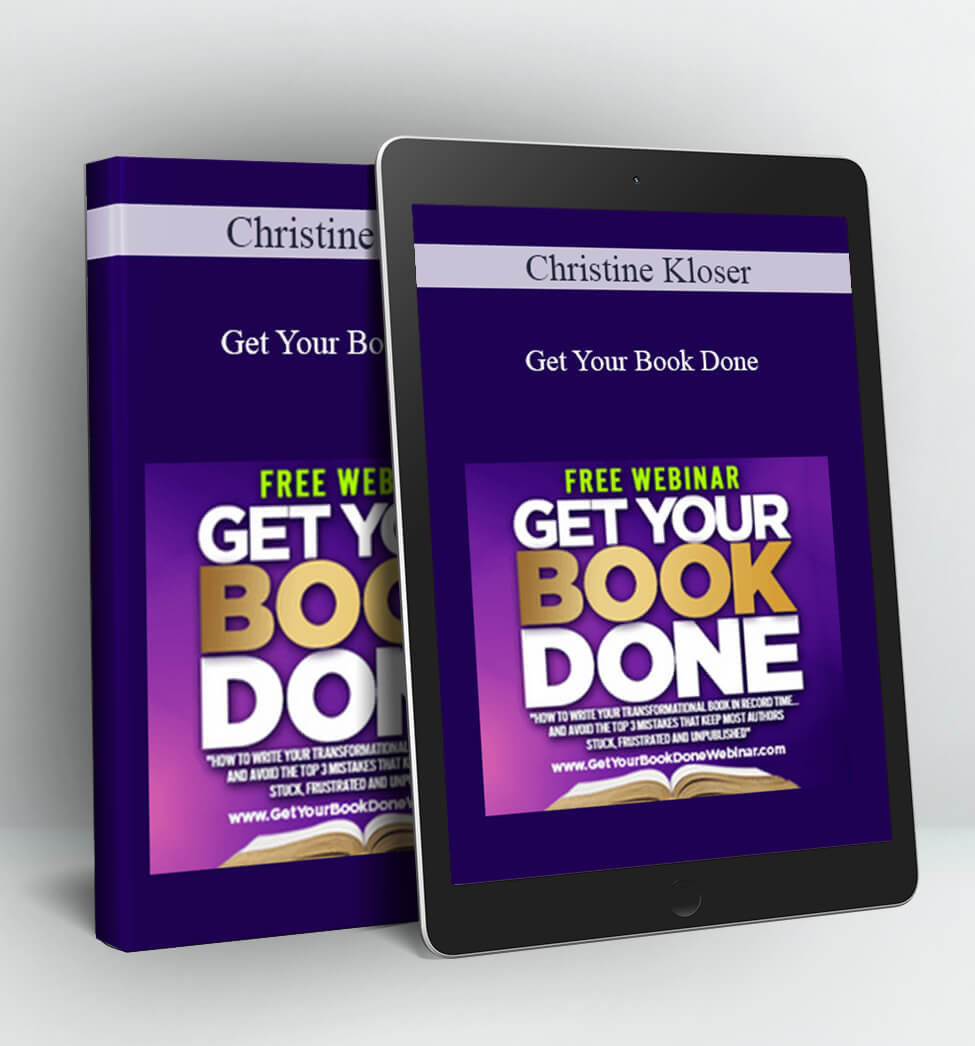 Get Your Book Done - Christine Kloser