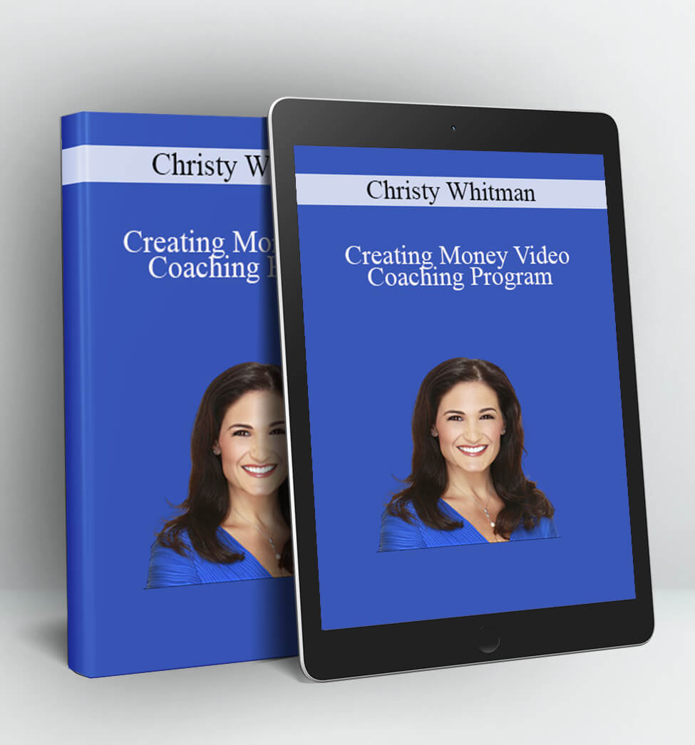 Creating Money Video Coaching Program - Christy Whitman