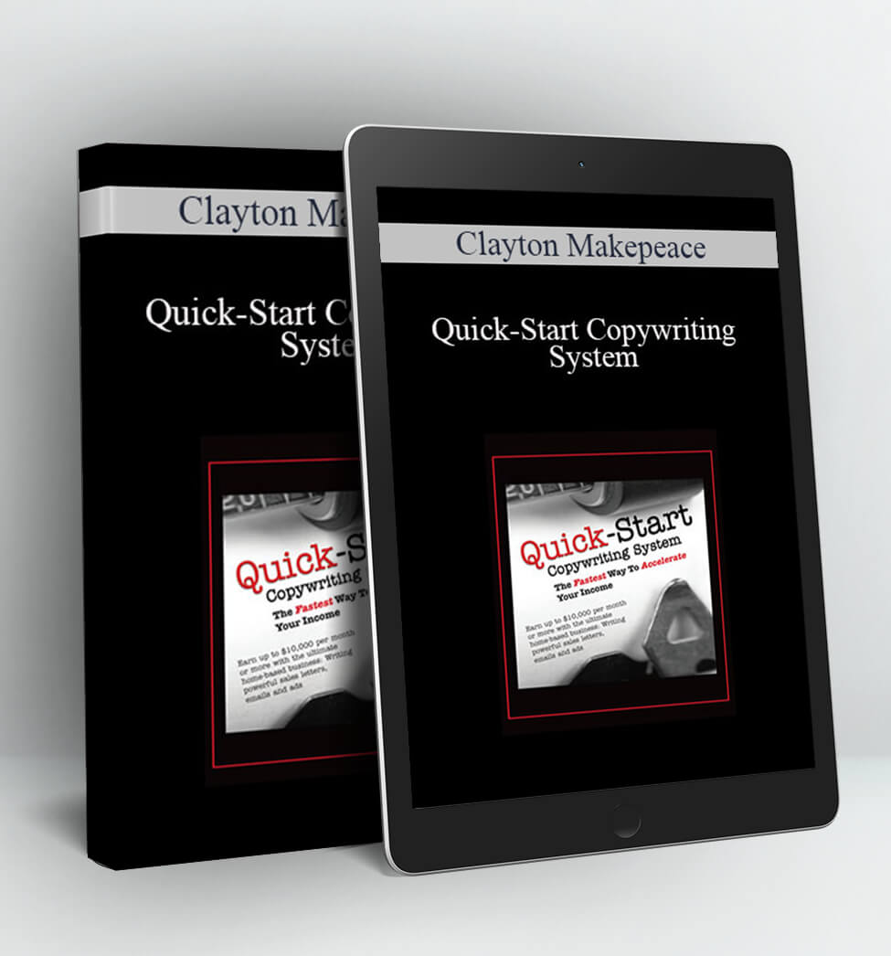 Quick Start Copywriting System - Clayton Makepeace