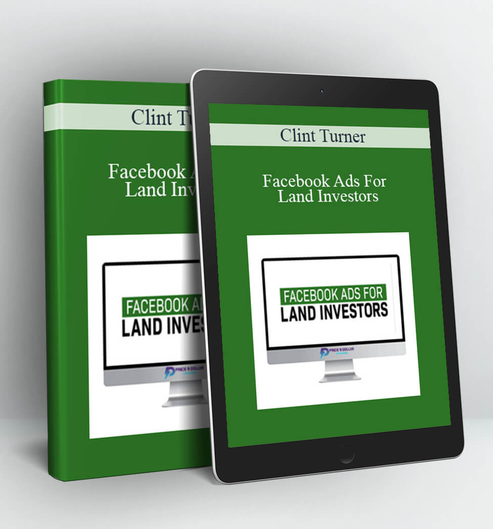 Facebook Ads For Land Investors - Clint Turner