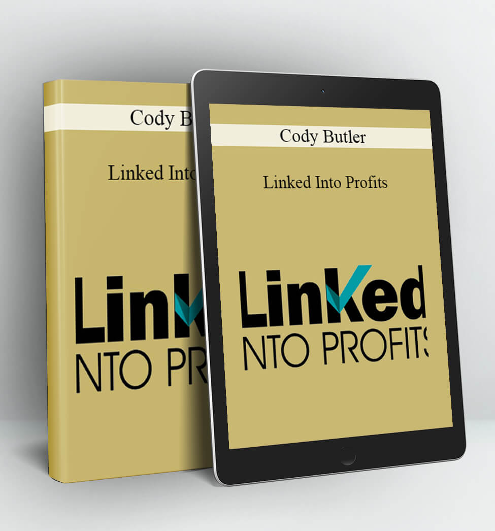 Linked Into Profits - Cody Butler