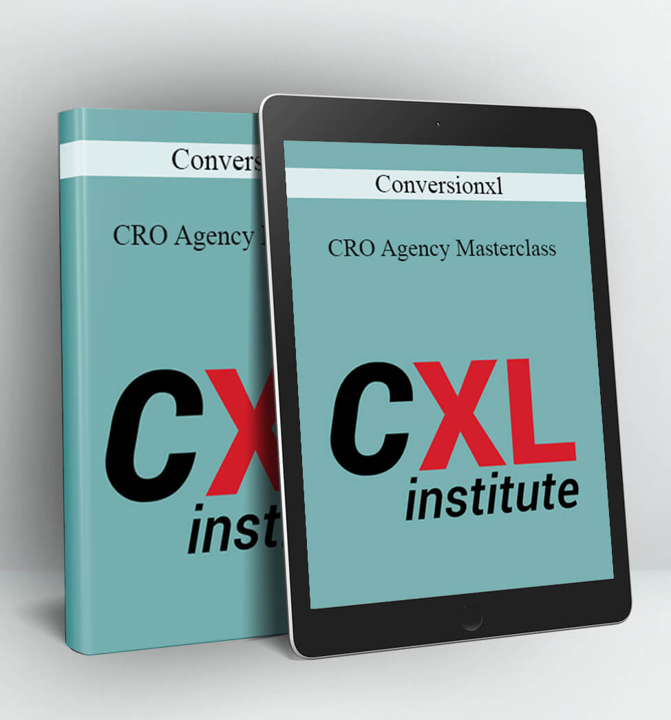 CRO Agency Masterclass - Conversionxl