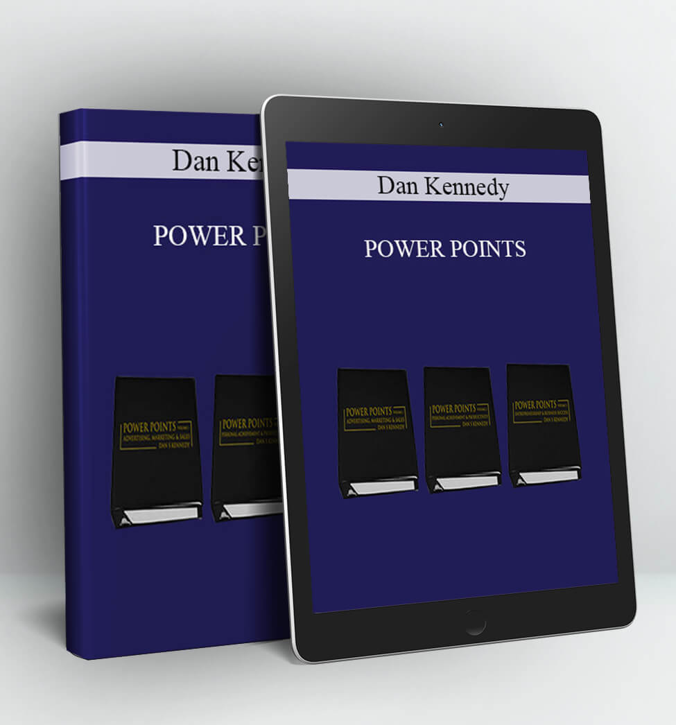 POWER POINTS - Dan Kennedy