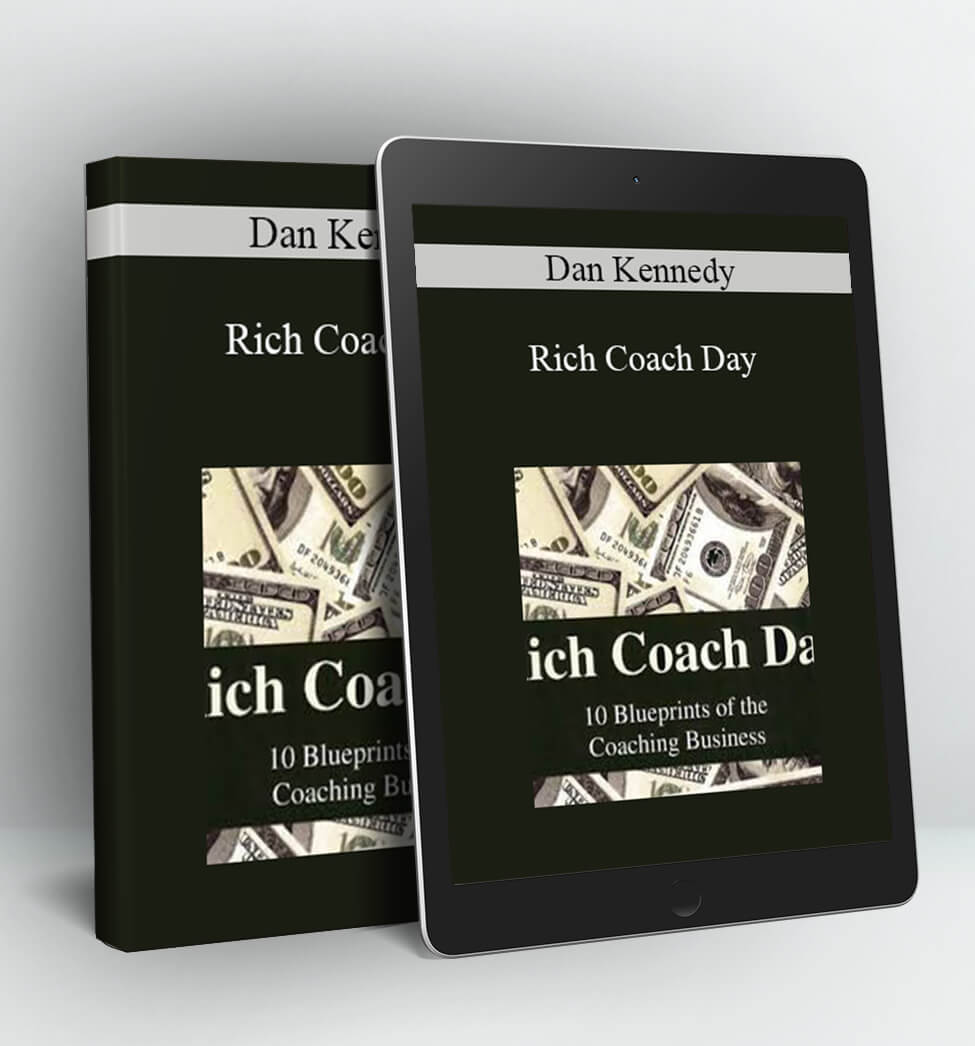 Rich Coach Day - Dan Kennedy