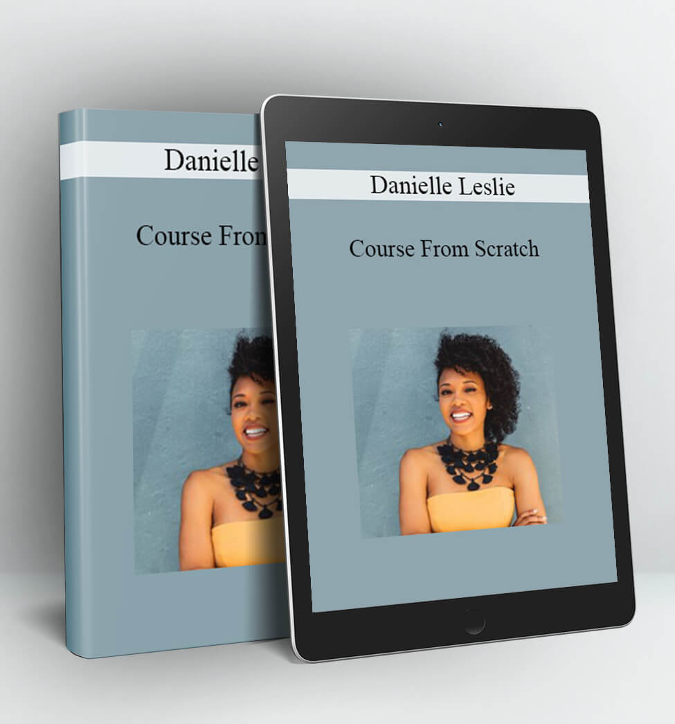 Course From Scratch - Danielle Leslie